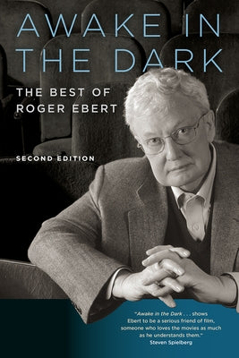 Awake in the Dark: The Best of Roger Ebert: Second Edition - Paperback | Diverse Reads