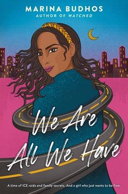 We Are All We Have - Hardcover | Diverse Reads