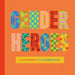 Gender Heroes: 25 Amazing Transgender, Non-Binary and Genderqueer Trailblazers from Past and Present! - Hardcover