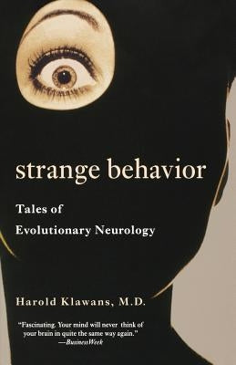 Strange Behavior: Tales of Evolutionary Neurology - Paperback | Diverse Reads