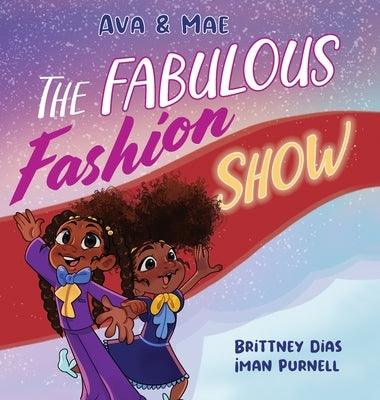 Ava & Mae: The Fabulous Fashion Show - Hardcover | Diverse Reads