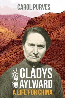 Gladys Aylward: A Life for China - Paperback | Diverse Reads