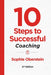 10 Steps to Successful Coaching, 2nd Edition - Paperback | Diverse Reads