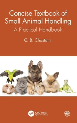 Concise Textbook of Small Animal Handling: A Practical Handbook - Hardcover | Diverse Reads