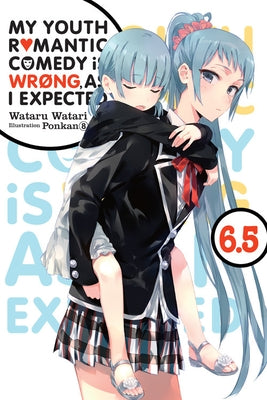 My Youth Romantic Comedy Is Wrong, As I Expected, Vol. 6.5 (light novel) - Paperback | Diverse Reads