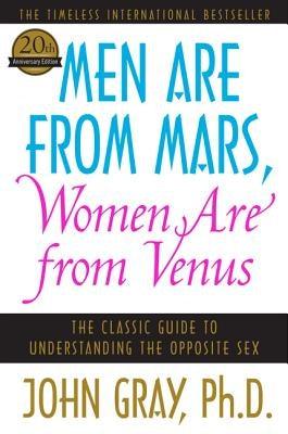 Men Are from Mars, Women Are from Venus: The Classic Guide to Understanding the Opposite Sex - Paperback | Diverse Reads