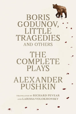 Boris Godunov, Little Tragedies, and Others: The Complete Plays - Paperback | Diverse Reads