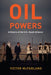 Oil Powers: A History of the U.S.-Saudi Alliance - Paperback | Diverse Reads