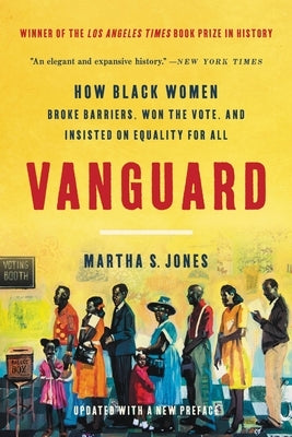 Vanguard: How Black Women Broke Barriers, Won the Vote, and Insisted on Equality for All - Paperback | Diverse Reads