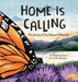 Home Is Calling: The Journey of the Monarch Butterfly - Hardcover | Diverse Reads