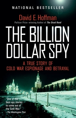 The Billion Dollar Spy: A True Story of Cold War Espionage and Betrayal - Paperback | Diverse Reads