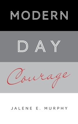 Modern Day Courage - Paperback | Diverse Reads