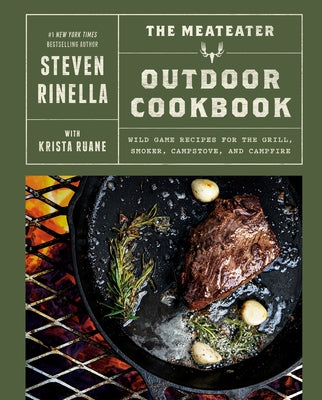 The Meateater Outdoor Cookbook: Wild Game Recipes for the Grill, Smoker, Campstove, and Campfire - Hardcover | Diverse Reads