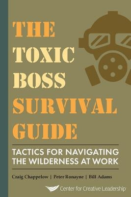 The Toxic Boss Survival Guide Tactics for Navigating the Wilderness at Work - Paperback | Diverse Reads