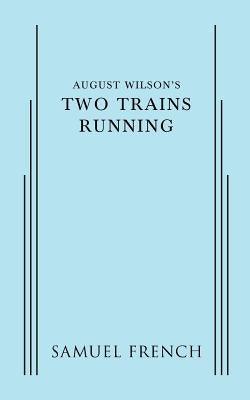 August Wilson's Two Trains Running - Paperback |  Diverse Reads