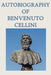 Autobiography of Benvenuto Cellini - Paperback | Diverse Reads