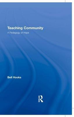 Teaching Community: A Pedagogy of Hope - Hardcover |  Diverse Reads