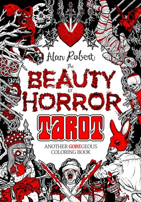 The Beauty of Horror: Tarot Coloring Book: Another GOREgeous Coloring Book - Paperback | Diverse Reads