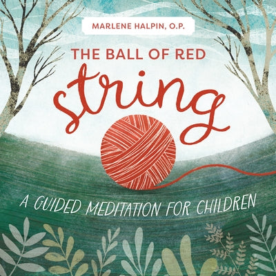 The Ball of Red String: A Guided Meditation for Children - Paperback | Diverse Reads