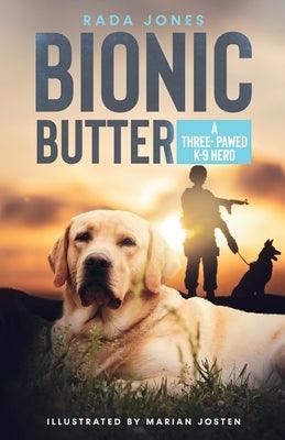 Bionic Butter: A Three-Pawed K-9 Hero. - Paperback | Diverse Reads