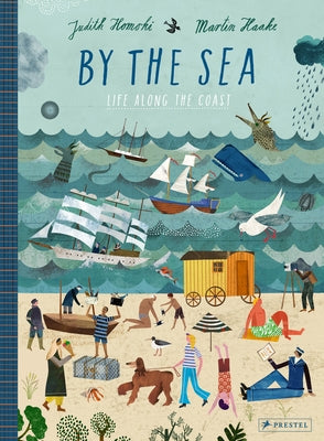 By the Sea: Life Along the Coast - Hardcover | Diverse Reads