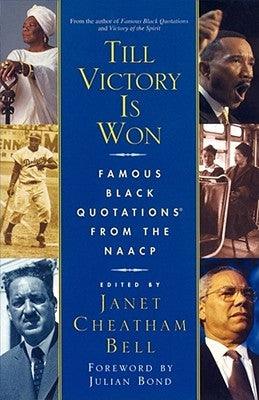 Till Victory Is Won: Famous Black Quotations from the NAACP - Paperback |  Diverse Reads