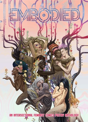 Embodied: An Intersectional Feminist Comics Poetry Anthology - Paperback | Diverse Reads