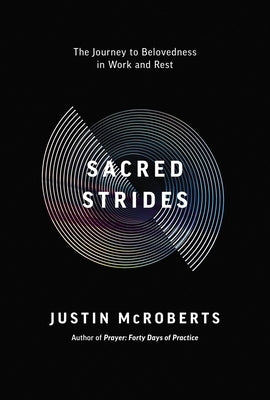 Sacred Strides: The Journey to Belovedness in Work and Rest - Paperback | Diverse Reads