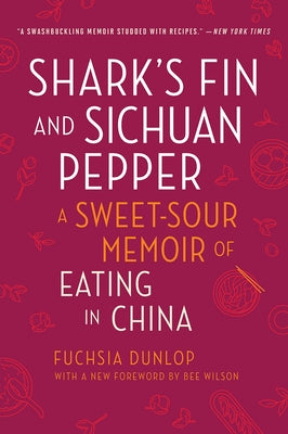 Shark's Fin and Sichuan Pepper: A Sweet-Sour Memoir of Eating in China - Paperback | Diverse Reads
