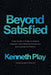 Beyond Satisfied: A Sex Hacker's Guide to Endless Orgasms, Mind-Blowing Connection, and Lasting Confidence - Paperback | Diverse Reads