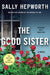 The Good Sister: A Novel - Hardcover | Diverse Reads