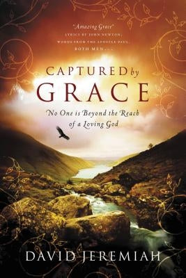 Captured By Grace: No One is Beyond the Reach of a Loving God - Paperback | Diverse Reads