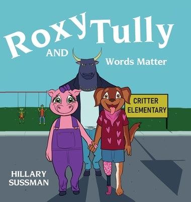 Roxy and Tully: Words Matter - Hardcover | Diverse Reads