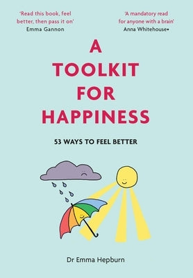 A Toolkit For Happiness: 53 Ways to Feel Better - Hardcover | Diverse Reads