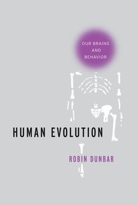 Human Evolution: Our Brains and Behavior - Hardcover | Diverse Reads