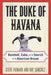 The Duke of Havana: Baseball, Cuba, and the Search for the American Dream - Paperback | Diverse Reads