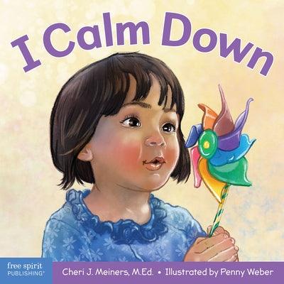 I Calm Down: A Book about Working Through Strong Emotions - Board Book | Diverse Reads