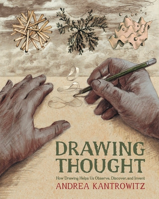 Drawing Thought: How Drawing Helps Us Observe, Discover, and Invent - Paperback | Diverse Reads