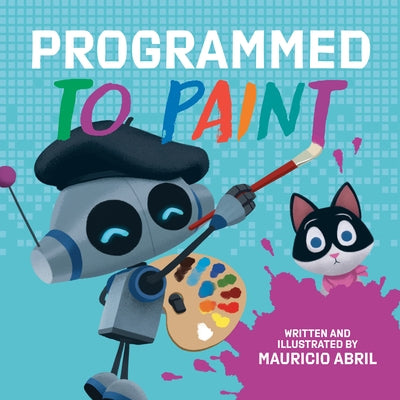 Programmed to Paint - Hardcover | Diverse Reads