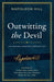 Outwitting the Devil: The Complete Text, Reproduced from Napoleon Hill's Original Manuscript, Including Never-Before-Published Content - Paperback | Diverse Reads