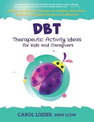 DBT Therapeutic Activity Ideas for Kids and Caregivers - Paperback | Diverse Reads