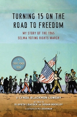 Turning 15 on the Road to Freedom: My Story of the 1965 Selma Voting Rights March - Paperback | Diverse Reads