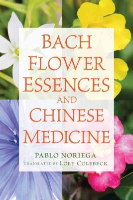 Bach Flower Essences and Chinese Medicine - Paperback | Diverse Reads