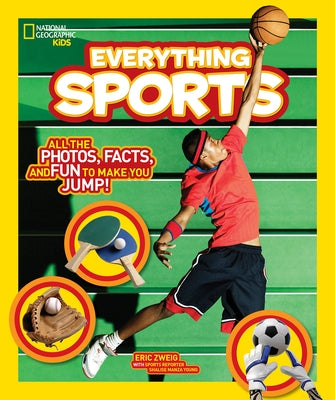 Everything Sports: All the Photos, Facts, and Fun to Make You Jump! (National Geographic Kids Everything Series) - Paperback | Diverse Reads