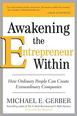 Awakening the Entrepreneur Within: How Ordinary People Can Create Extraordinary Companies - Paperback | Diverse Reads