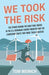We Took the Risk: The Stories Behind the Early Risk-takers in the U.S. Renewable Energy Industry and the Leadership Traits that Made Them a Success - Paperback | Diverse Reads