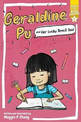 Geraldine Pu and Her Lucky Pencil, Too!: Ready-To-Read Graphics Level 3 - Hardcover | Diverse Reads