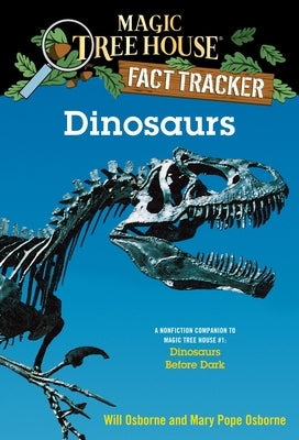 Dinosaurs: A Nonfiction Companion to Magic Tree House #1: Dinosaurs Before Dark - Paperback | Diverse Reads