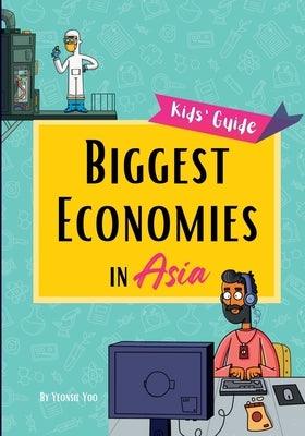Biggest Economies in Asia: Little Explorers' Guide to Asia's Leading Industries and the Stories Behind Their Rise! - Paperback | Diverse Reads