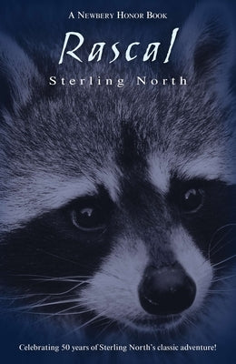 Rascal: Celebrating 50 Years of Sterling North's Classic Adventure! - Paperback | Diverse Reads